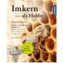 Imkern als Hobby: Der Weg zum eigenen Bienenvolk