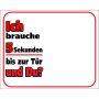 Warntafel "Ich brauche 5 Sekunden bis zur T&uuml;r&hellip;"